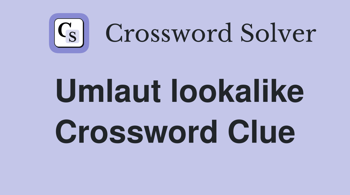 Umlaut lookalike Crossword Clue Answers Crossword Solver